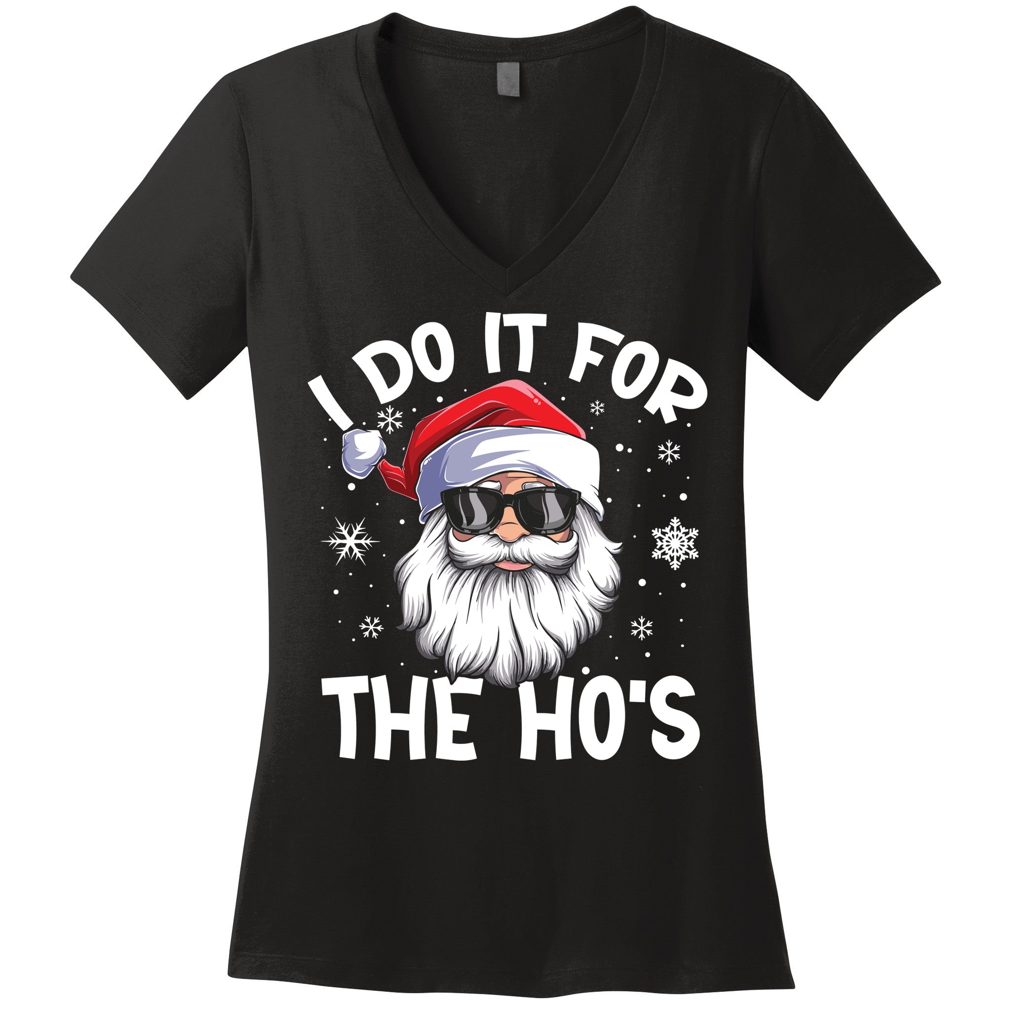 I Do It For The Hos Santa Claus Funny Christmas In July Xmas Women's V-Neck T-Shirt