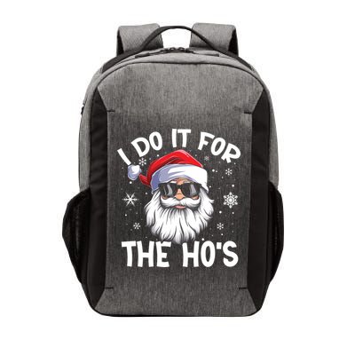 I Do It For The Hos Santa Claus Funny Christmas In July Xmas Vector Backpack