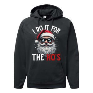 I Do It For The Hos Funny Christmas Santa Claus Performance Fleece Hoodie