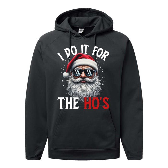 I Do It For The Hos Funny Christmas Santa Claus Performance Fleece Hoodie