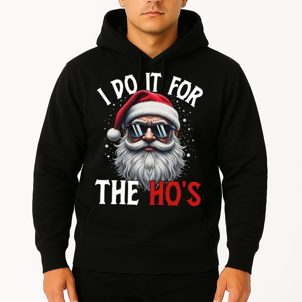 I Do It For The Hos Funny Christmas Santa Claus Hoodie