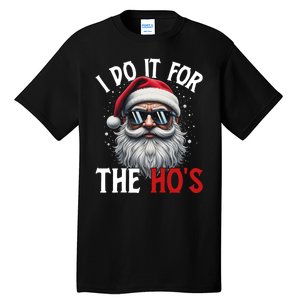 I Do It For The Hos Funny Christmas Santa Claus Tall T-Shirt