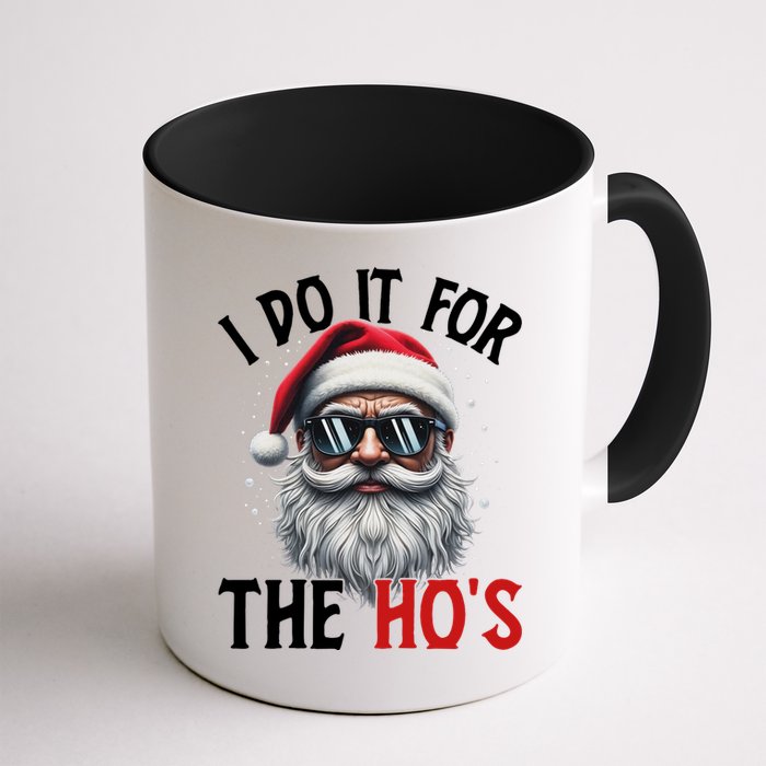 I Do It For The Hos Funny Christmas Santa Claus Mug