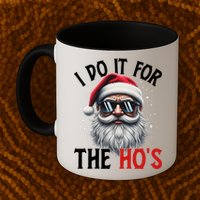 I Do It For The Hos Funny Christmas Santa Claus Mug
