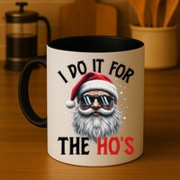 I Do It For The Hos Funny Christmas Santa Claus Mug