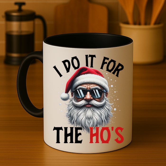 I Do It For The Hos Funny Christmas Santa Claus Mug