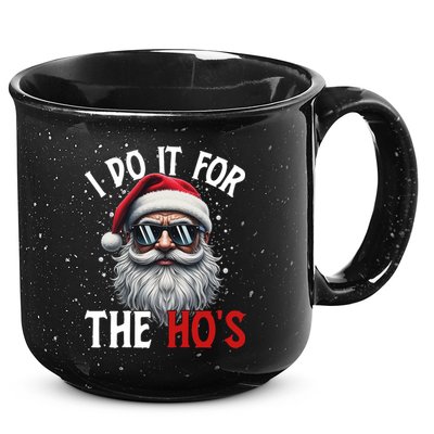 I Do It For The Hos Funny Christmas Santa Claus 15oz Campfire Ceramic Mug