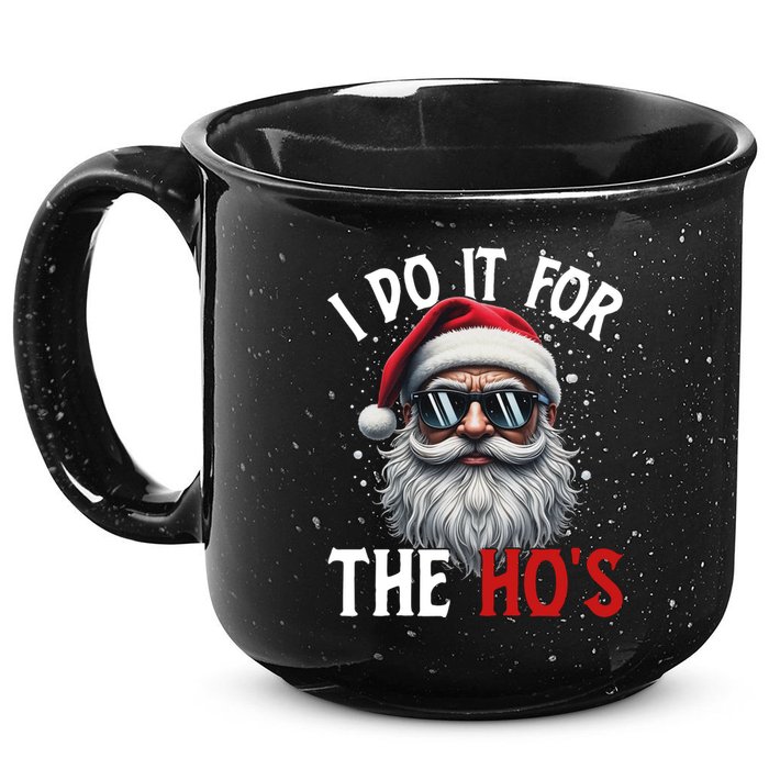 I Do It For The Hos Funny Christmas Santa Claus 15oz Campfire Ceramic Mug