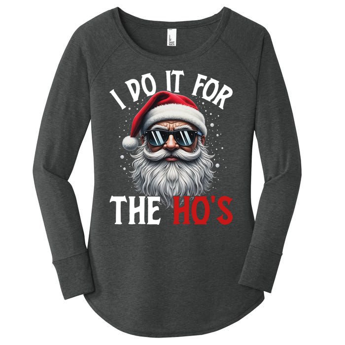 I Do It For The Hos Funny Christmas Santa Claus Women's Perfect Tri Tunic Long Sleeve Shirt