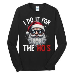 I Do It For The Hos Funny Christmas Santa Claus Tall Long Sleeve T-Shirt