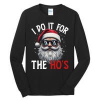 I Do It For The Hos Funny Christmas Santa Claus Tall Long Sleeve T-Shirt