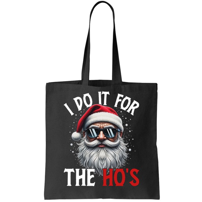 I Do It For The Hos Funny Christmas Santa Claus Tote Bag