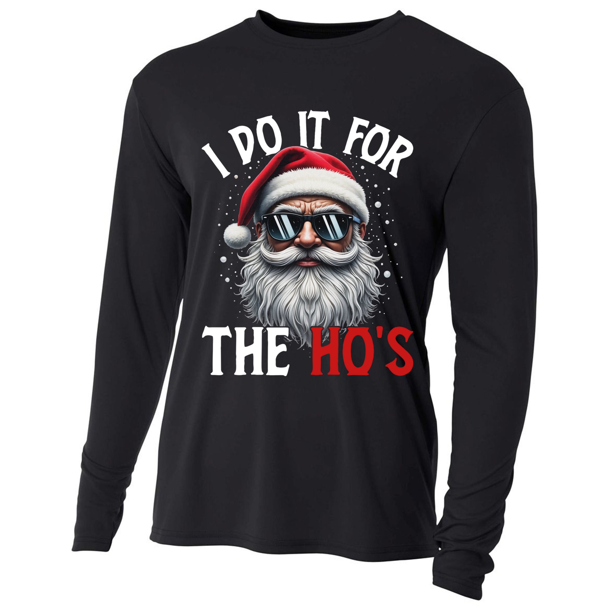 I Do It For The Hos Funny Christmas Santa Claus Cooling Performance Long Sleeve Crew