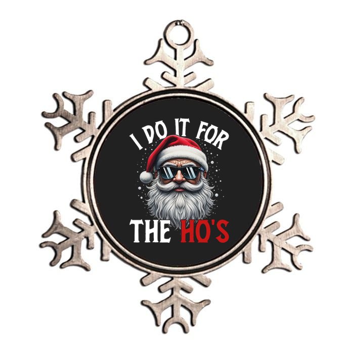 I Do It For The Hos Funny Christmas Santa Claus Metallic Star Ornament