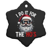 I Do It For The Hos Funny Christmas Santa Claus Ceramic Star Ornament