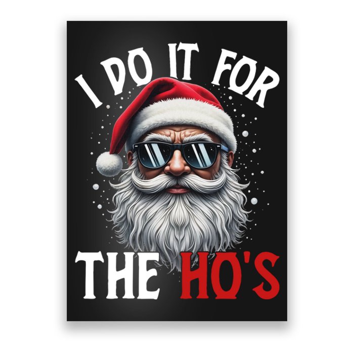 I Do It For The Hos Funny Christmas Santa Claus Poster