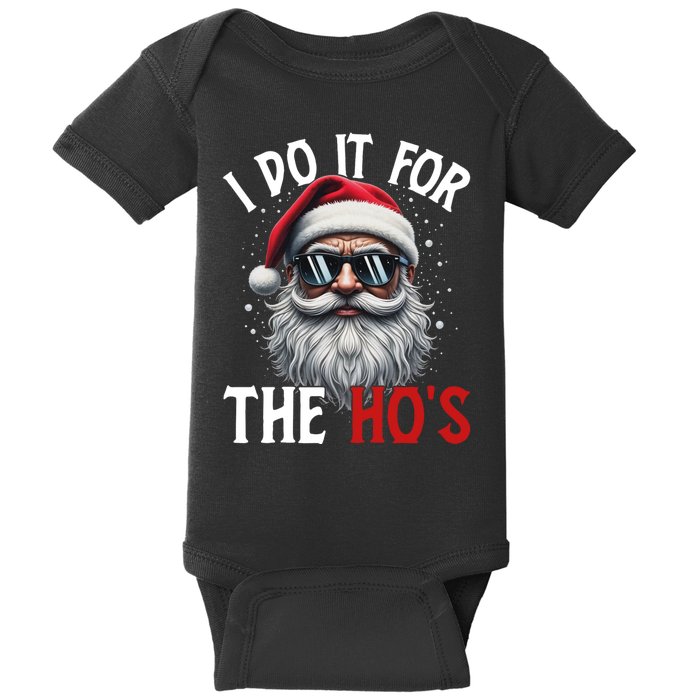 I Do It For The Hos Funny Christmas Santa Claus Baby Bodysuit