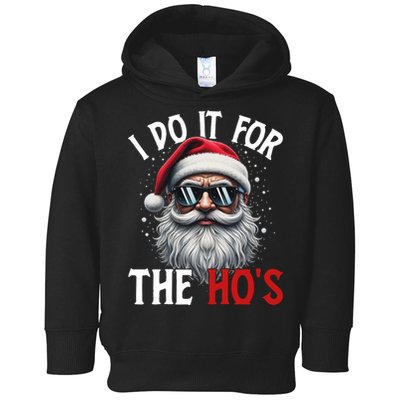 I Do It For The Hos Funny Christmas Santa Claus Toddler Hoodie