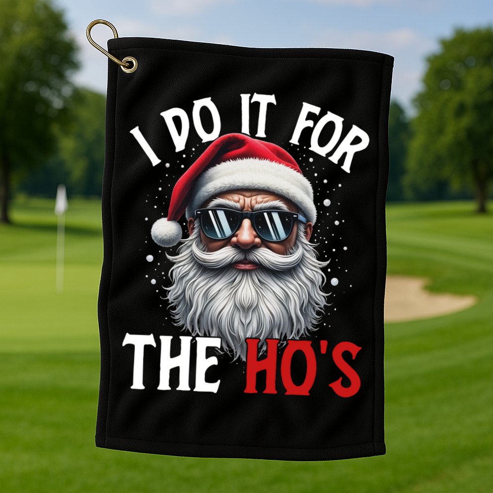 I Do It For The Hos Funny Christmas Santa Claus Golf Towel