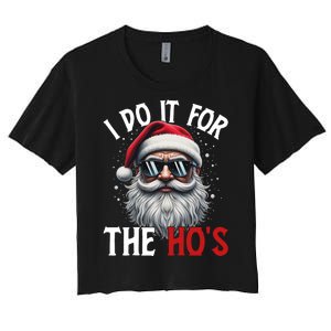 I Do It For The Hos Funny Christmas Santa Claus Women's Crop Top Tee