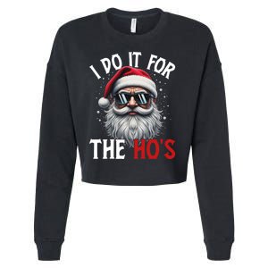 I Do It For The Hos Funny Christmas Santa Claus Cropped Pullover Crew