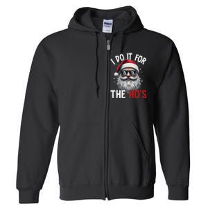 I Do It For The Hos Funny Christmas Santa Claus Full Zip Hoodie