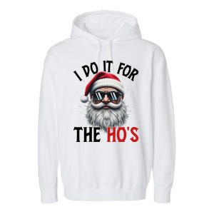 I Do It For The Hos Funny Christmas Santa Claus Garment-Dyed Fleece Hoodie