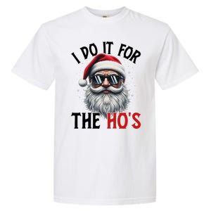 I Do It For The Hos Funny Christmas Santa Claus Garment-Dyed Heavyweight T-Shirt