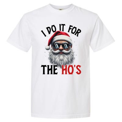 I Do It For The Hos Funny Christmas Santa Claus Garment-Dyed Heavyweight T-Shirt