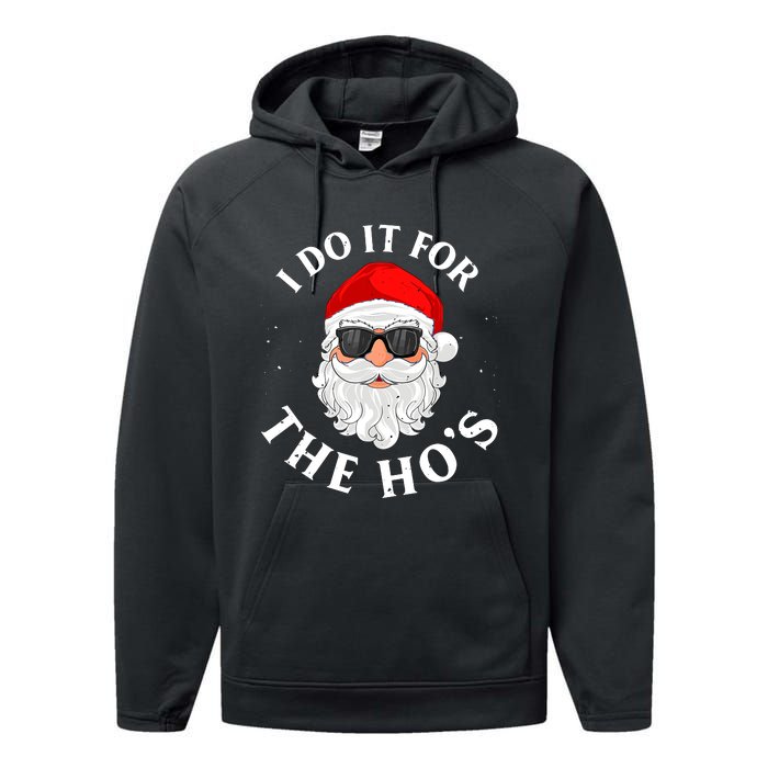 I Do It For The Hos Funny Christmas Pajama Family Xmas Performance Fleece Hoodie