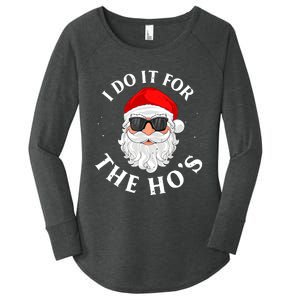 I Do It For The Hos Funny Christmas Pajama Family Xmas Women's Perfect Tri Tunic Long Sleeve Shirt