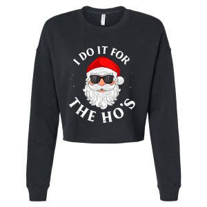 I Do It For The Hos Funny Christmas Pajama Family Xmas Cropped Pullover Crew