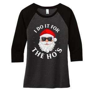 I Do It For The Hos Funny Christmas Pajama Family Xmas Women's Tri-Blend 3/4-Sleeve Raglan Shirt