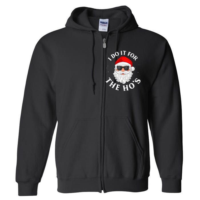 I Do It For The Hos Funny Christmas Pajama Family Xmas Full Zip Hoodie