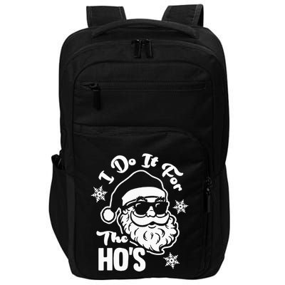 I Do It For The Hos Funny Christmas Pajama Family Xmas Impact Tech Backpack
