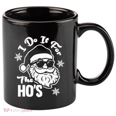 I Do It For The Hos Funny Christmas Pajama Family Xmas 11oz C Handle Ceramic Mug