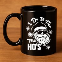 I Do It For The Hos Funny Christmas Pajama Family Xmas 11oz C Handle Ceramic Mug