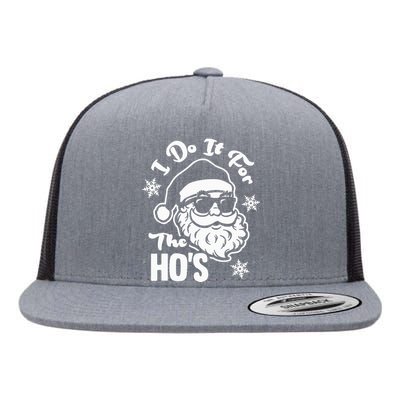 I Do It For The Hos Funny Christmas Pajama Family Xmas Flat Bill Trucker Hat