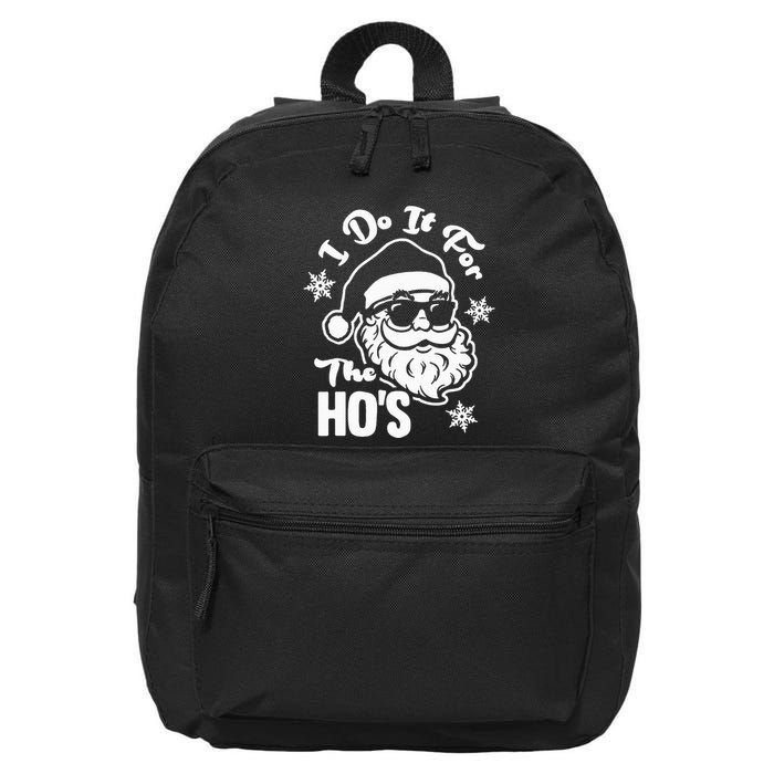 I Do It For The Hos Funny Christmas Pajama Family Xmas 16 in Basic Backpack