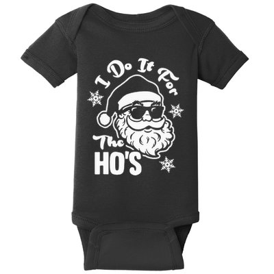 I Do It For The Hos Funny Christmas Pajama Family Xmas Baby Bodysuit