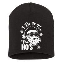 I Do It For The Hos Funny Christmas Pajama Family Xmas Short Acrylic Beanie