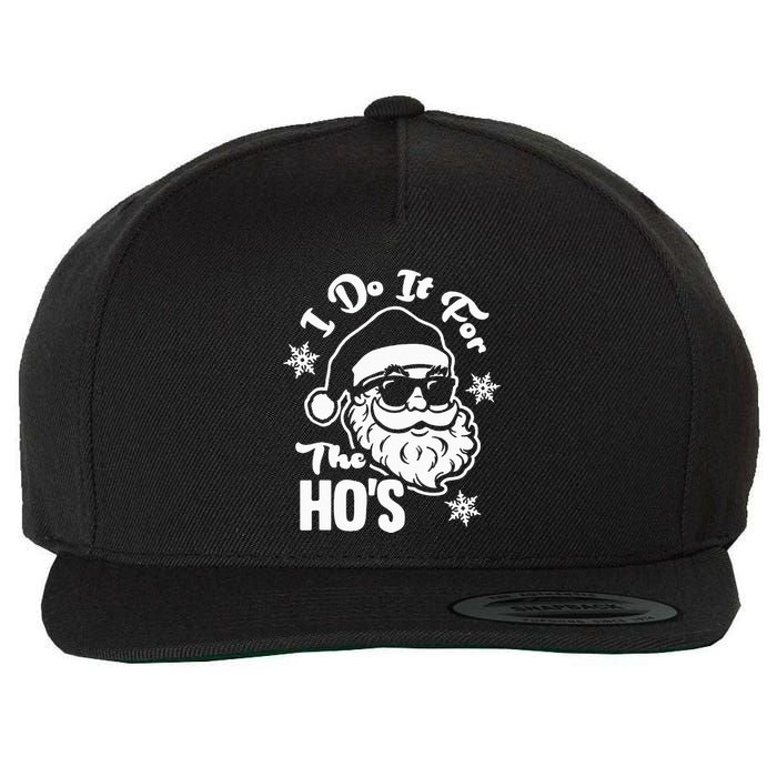 I Do It For The Hos Funny Christmas Pajama Family Xmas Wool Snapback Cap