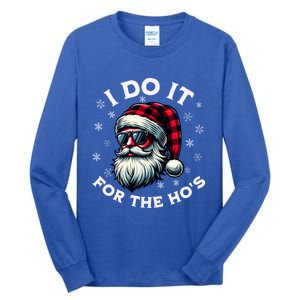 I Do It For The HoS Reindeer Inappropriate Christmas Gift Tall Long Sleeve T-Shirt