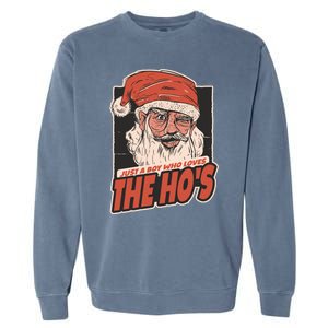 I Do It For The Hos Just A Who Loves The HoS Cute Gift Garment-Dyed Sweatshirt