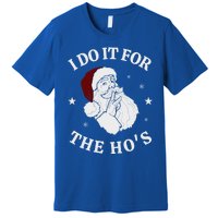 I Do It For The HoS Funny Christmas Rock Hand Santa Hat Great Gift Premium T-Shirt