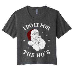 I Do It For The HoS Funny Christmas Rock Hand Santa Hat Great Gift Women's Crop Top Tee