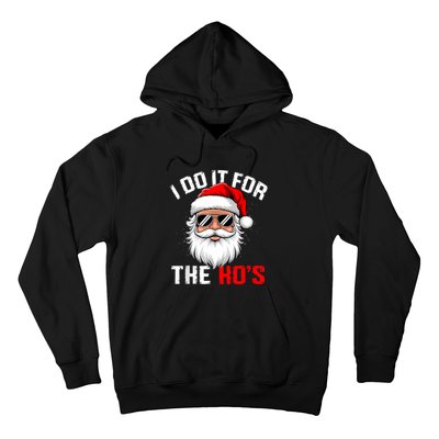 I Do It For The Hos Funny Inappropriate Christmas Santa Face Hoodie