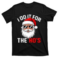 I Do It For The Hos Funny Inappropriate Christmas Santa Face T-Shirt