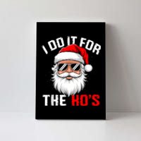 I Do It For The Hos Funny Inappropriate Christmas Santa Face Canvas