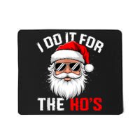 I Do It For The Hos Funny Inappropriate Christmas Santa Face Mousepad